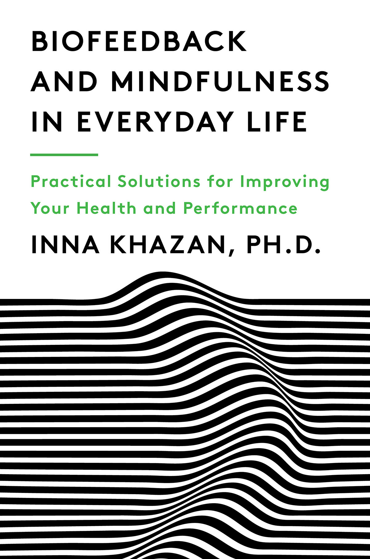 Biofeedback And Mindfulness In Everyday Life Inna Khazan