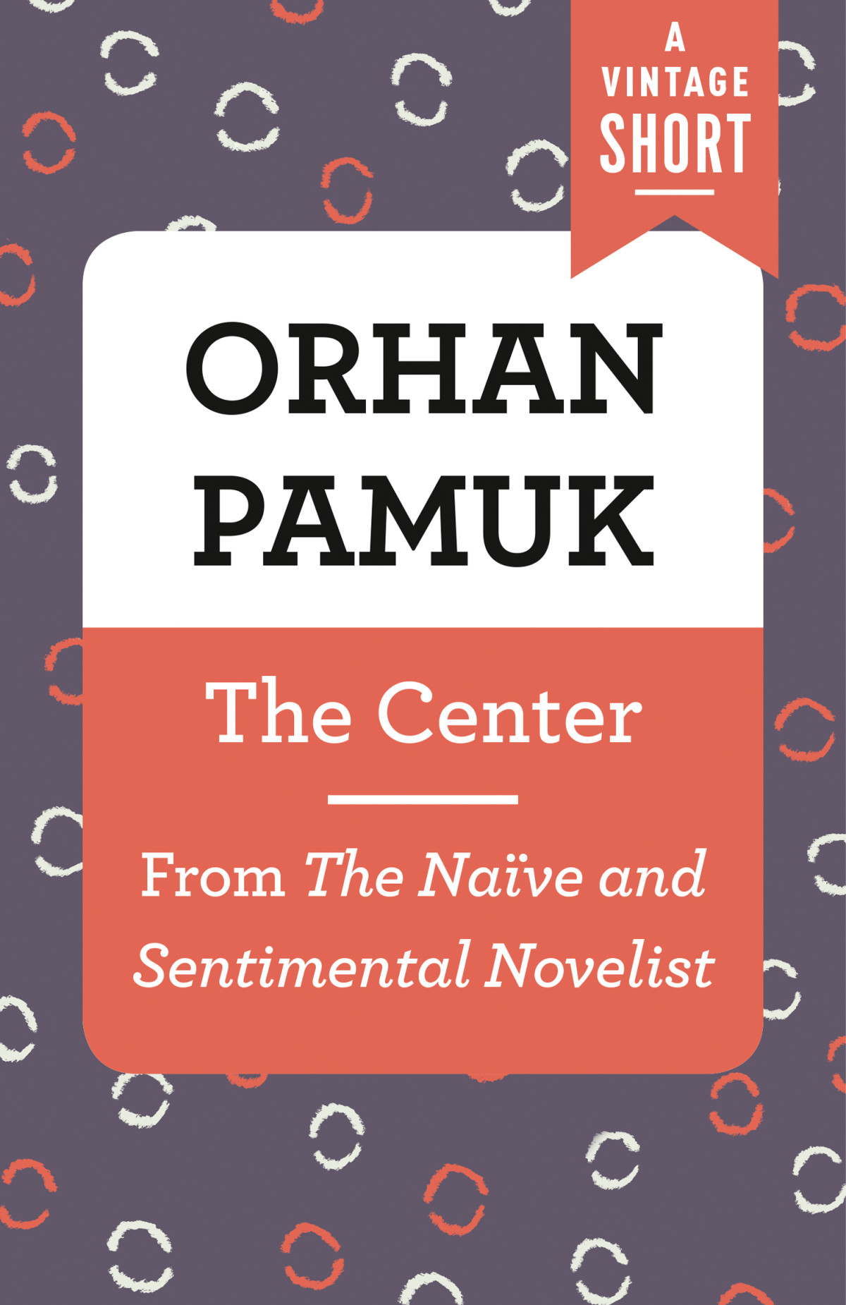The Center From The Nave And The Sentimental Novelist Orhan Pamuk