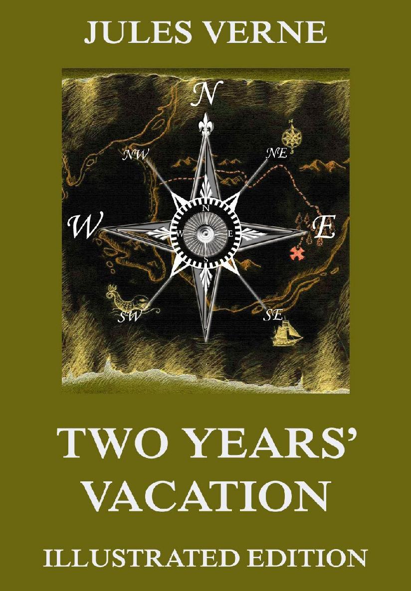 Two Years Vacation Extended Illustrated And Annotated Edition Jules Verne