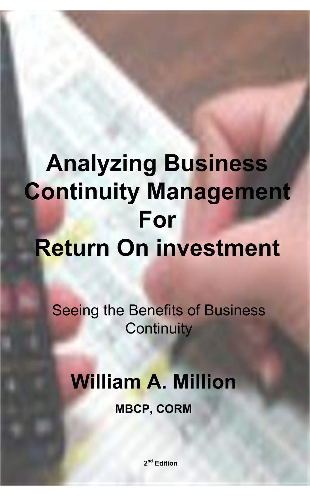 Analyzing Business Continuity For Return On Investment William Million