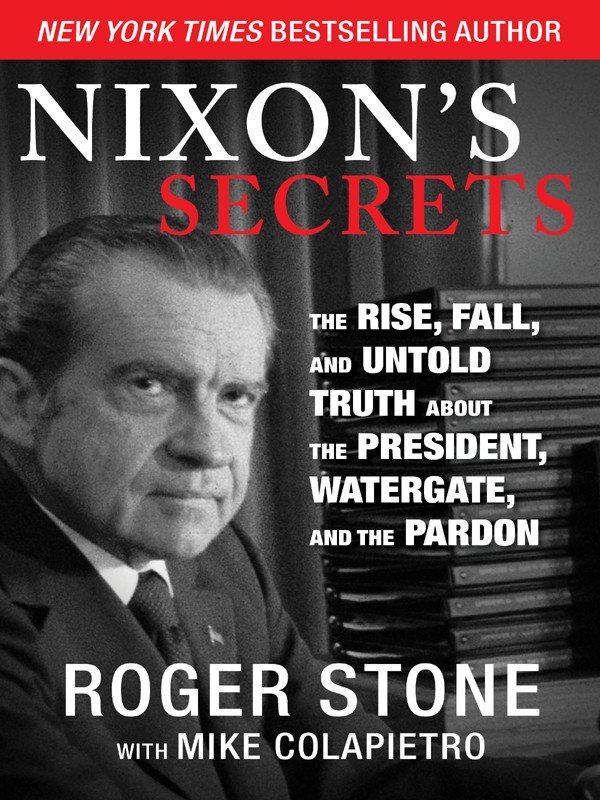Nixons Secrets Stone Roger Colapietro Mike