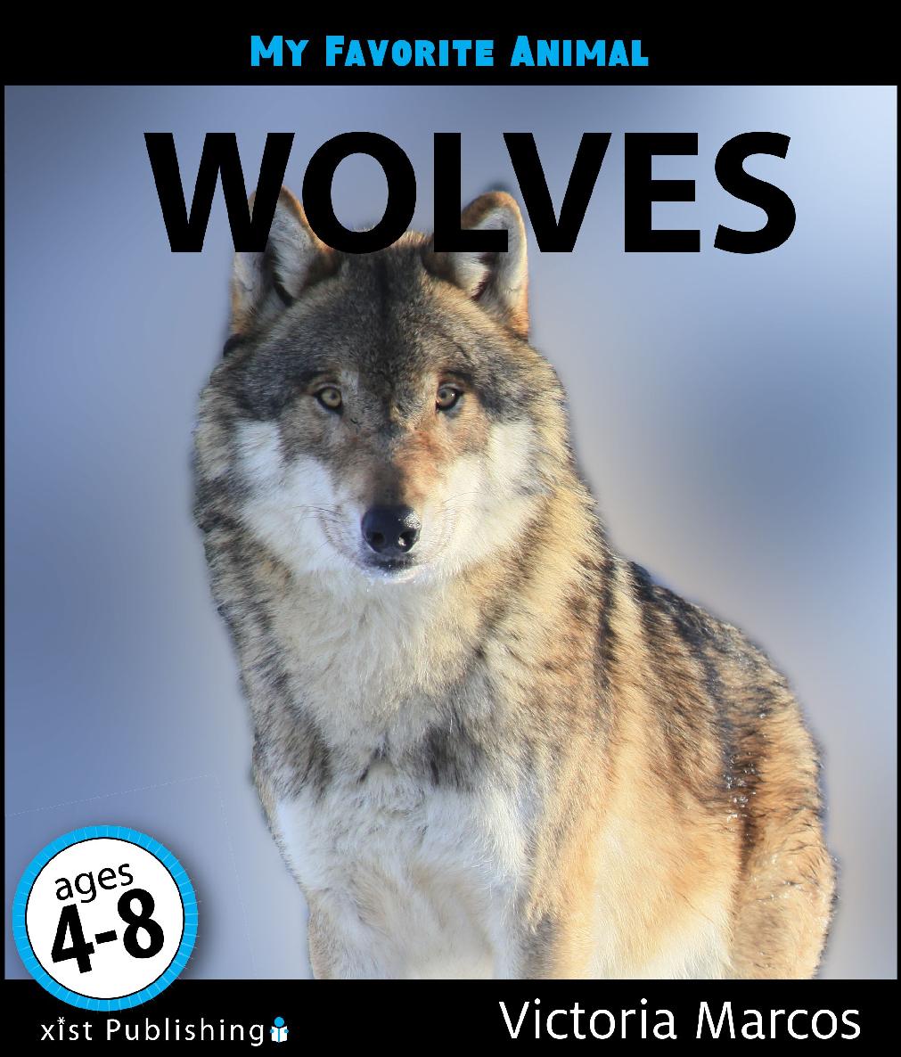 My Favorite Animal Wolves Victoria Marcos