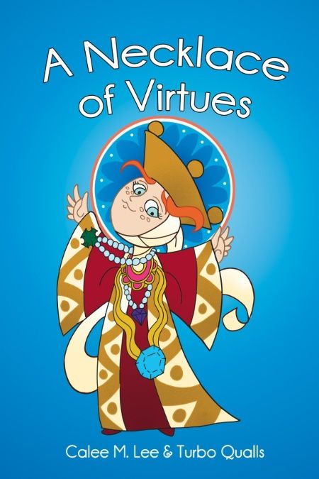 A Necklace Of Virtues Calee M Lee