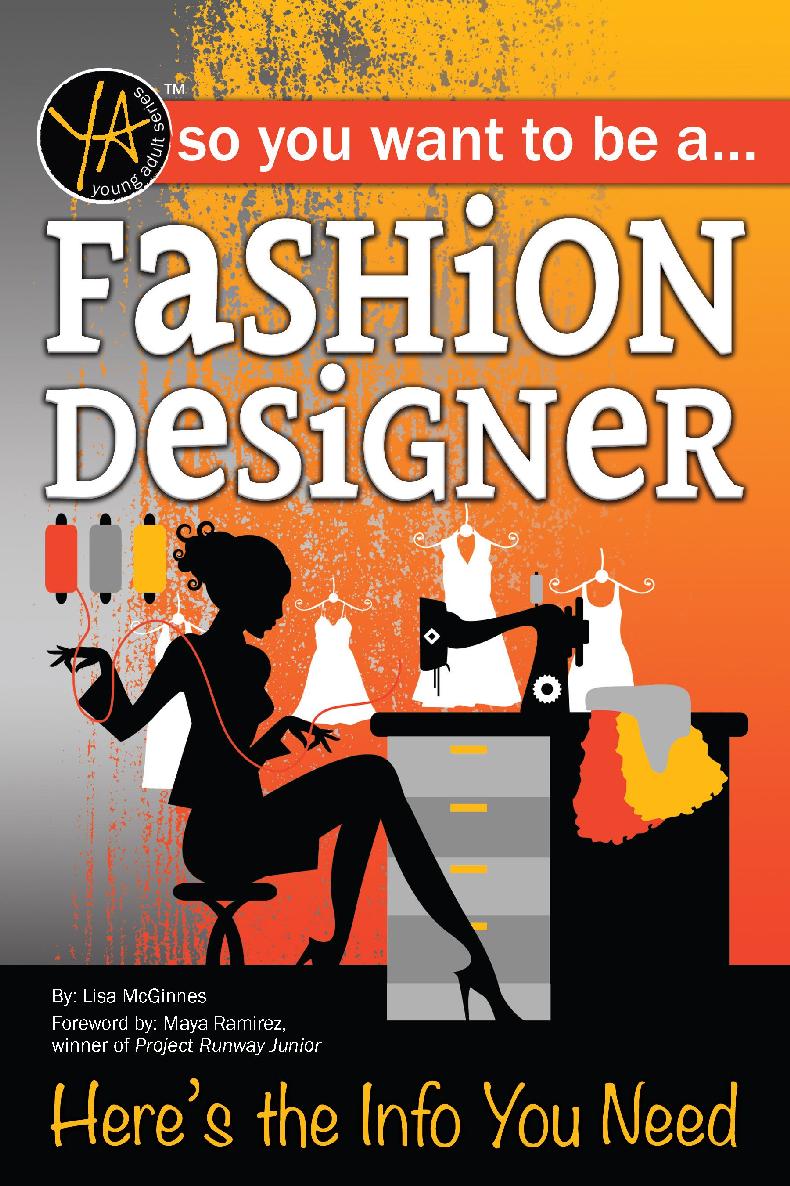 So You Want To Be A Fashion Designer Heres The Info You Need Lisa Mcginnes