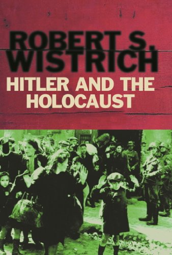 Hitler And The Holocaust Robert S Wistrich