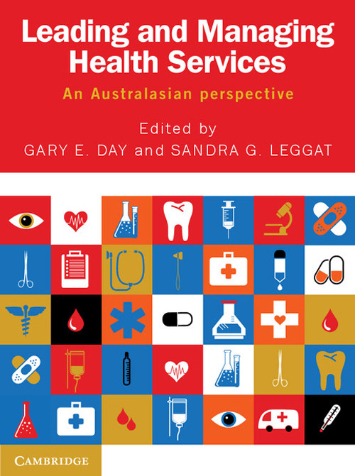 Leading And Managing Health Services Gary E Day Sandra G Leggat Gary E Day Sandra G Leggat