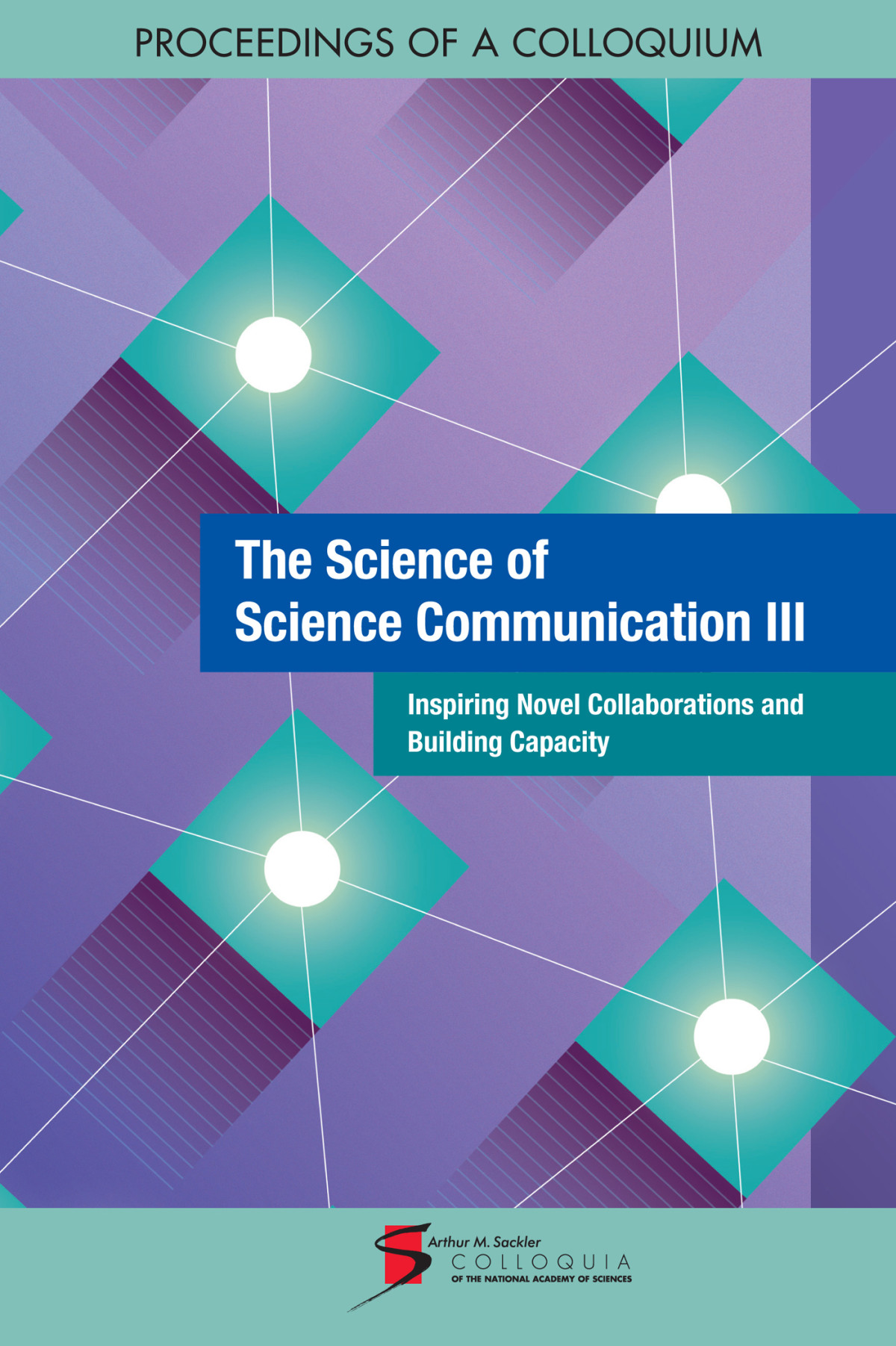 The Science Of Science Communication Iii National Academy Of Sciences