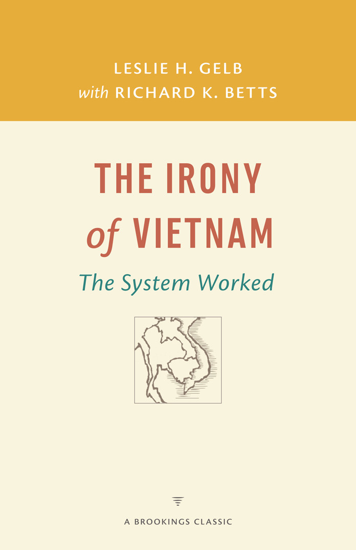 The Irony Of Vietnam Leslie H Gelb