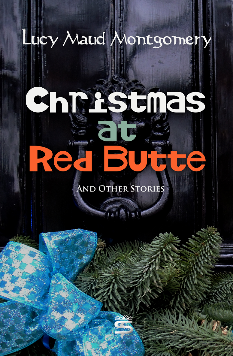 Christmas At Red Butte And Other Stories Willa Cather