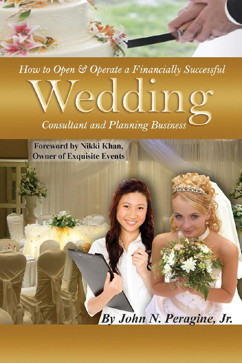 How To Open Operate A Financially Successful Wedding Consultant Business John Peragine Jr