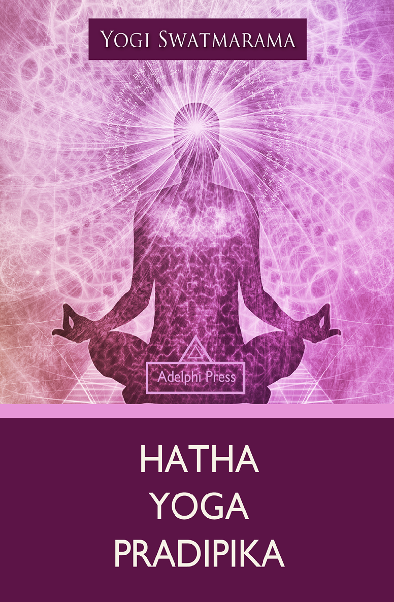 Hatha Yoga Pradipika Yoga Elements Yogi Swatmarama