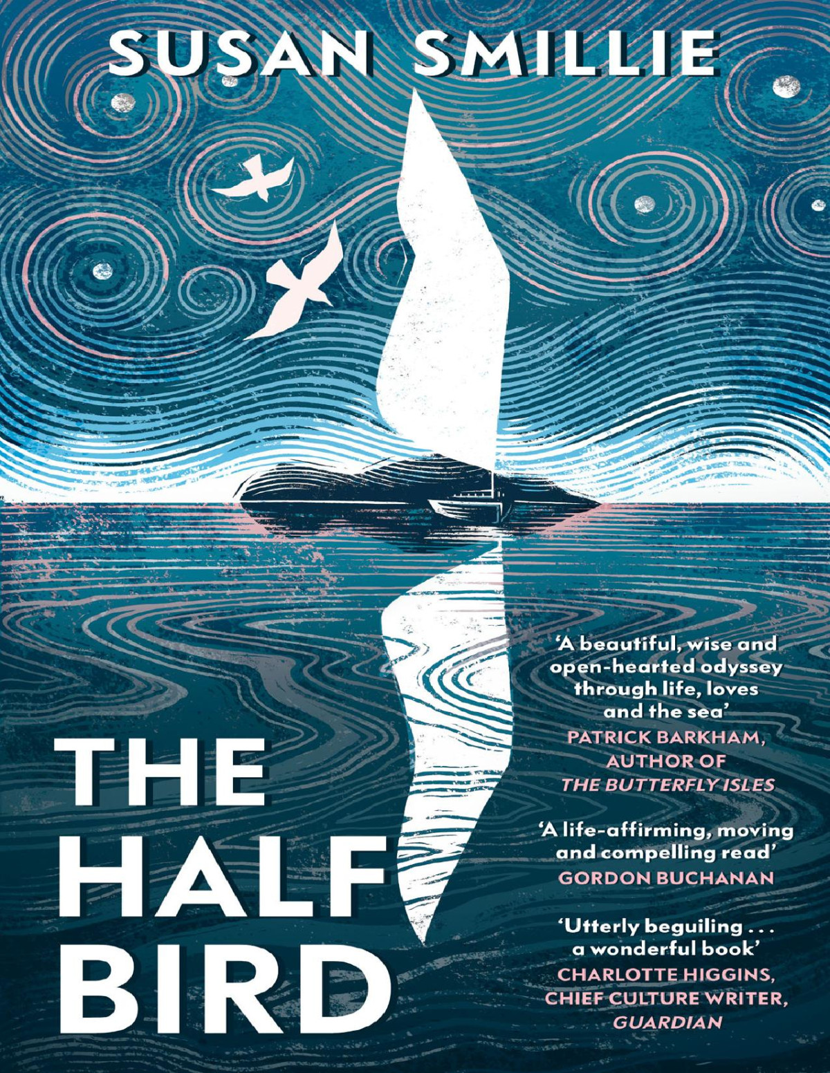 The Half Bird One Womans Voyage Of Selfdiscovery From Lands End To The Shores Of Greece Susan Smillie