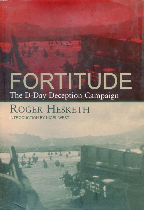 Fortitude The Dday Deception Campaign Roger Hesketh