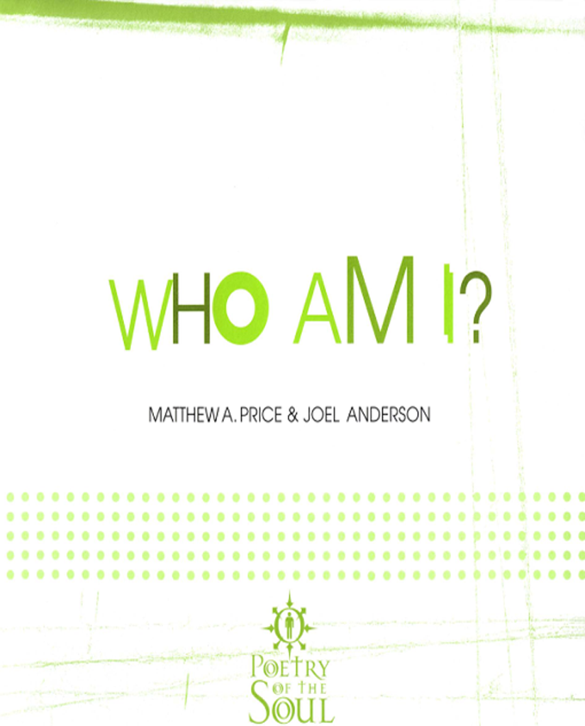 Who Am I Matthew A Price Joel Anderson Susan Wilson Anderson Thomas Jay Smith Matt Lehman Joe Mcbride