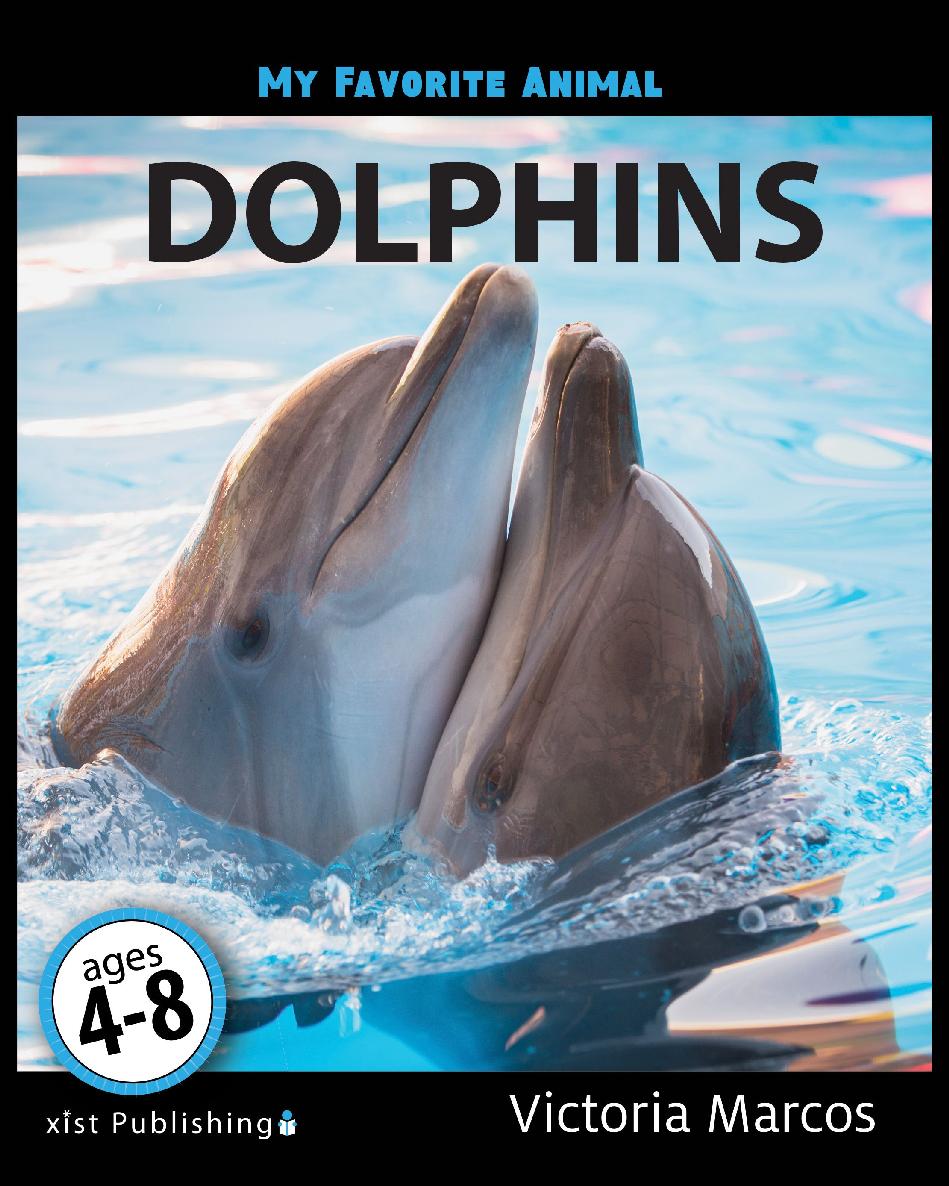 My Favorite Animal Dolphins Victoria Marcos