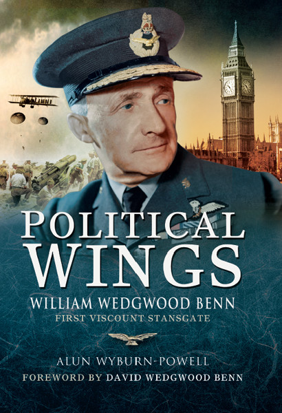 Political Wings William Wedgwood Benn First Viscount Stansgate Alun Wyburnpowell