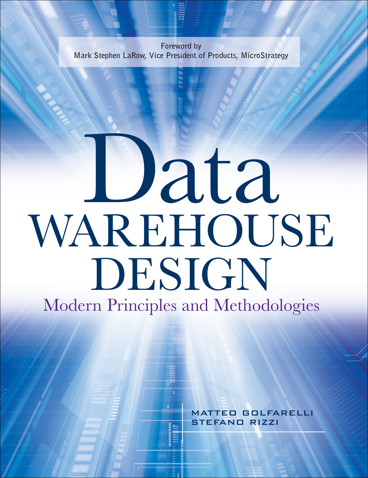 Data Warehouse Design Modern Principles And Methodologies Matteo Golfarelli Stefano Rizzi