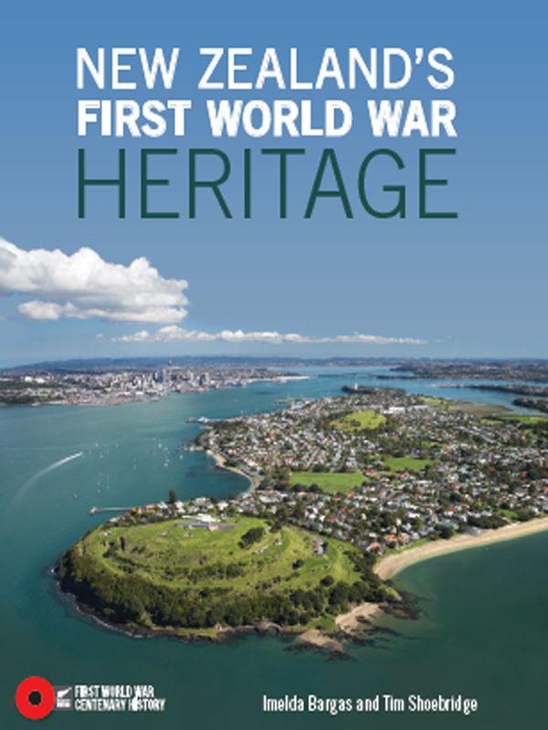 New Zealands First World War Heritage Imelda Bargas Tim Shoebridge