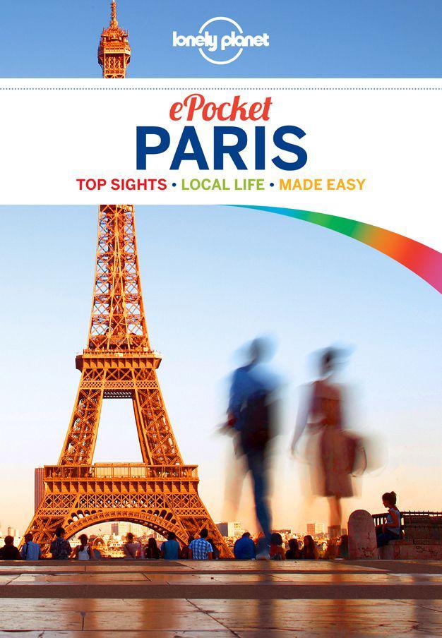 Lonely Planet Pocket Paris Travel Guide Lonely Planet Catherine Le Nevez