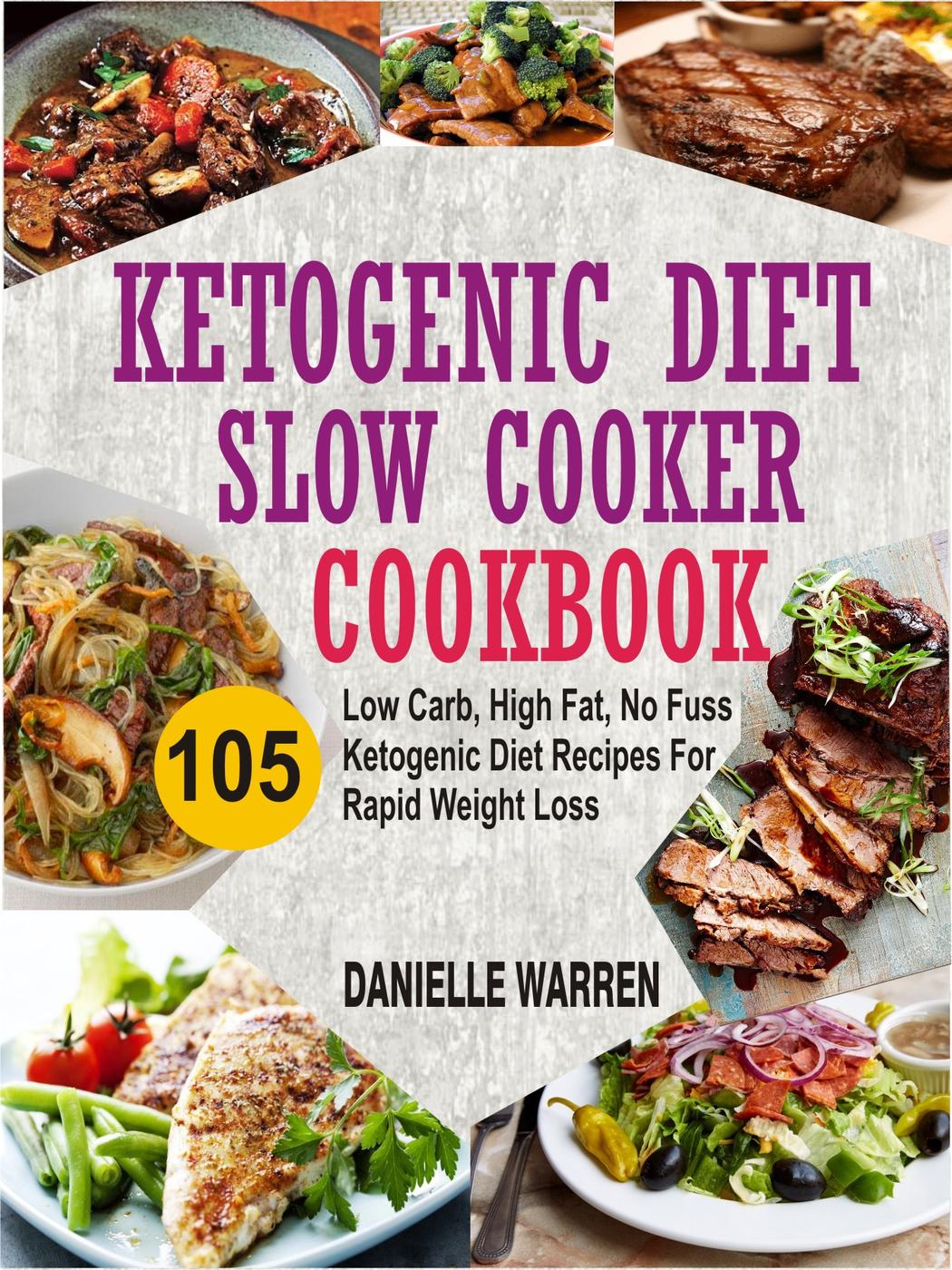 Ketogenic Diet Slow Cooker Cookbook Danielle Warren