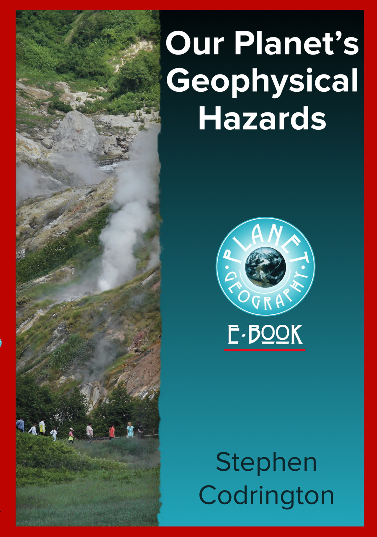 Our Planets Geophysical Hazards Planet Geography Book 7 Codrington