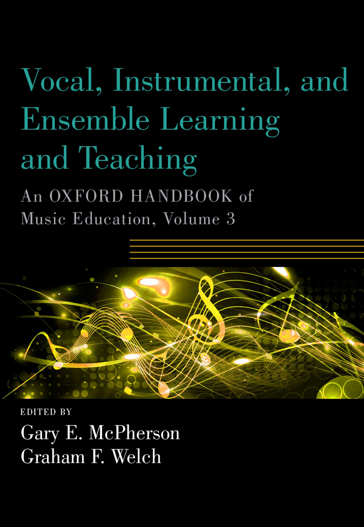 Vocal Instrumental And Ensemble Learning And Teaching Gary E Mcpherson And Graham F Welch