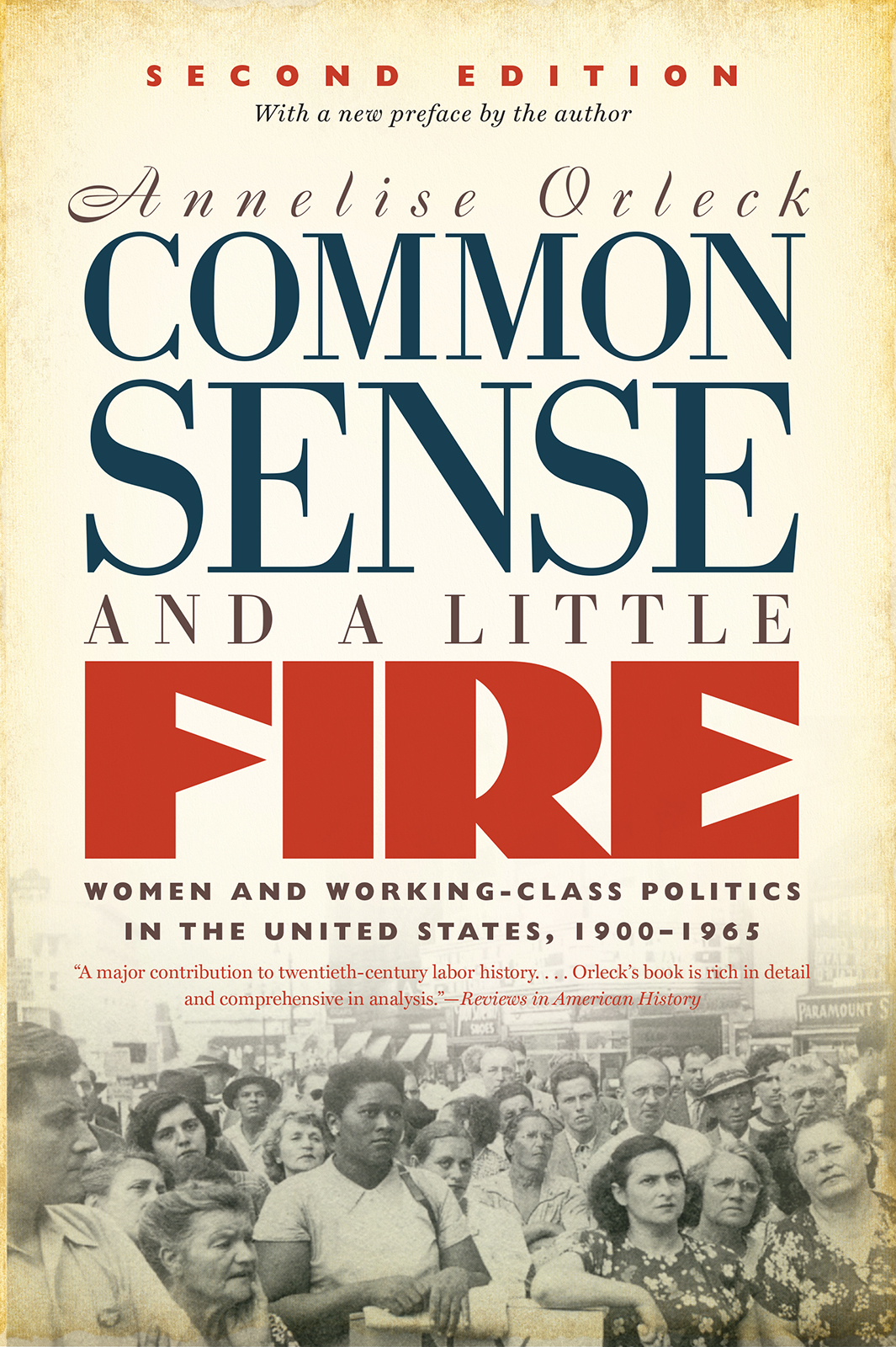 Common Sense And A Little Fire Annelise Orleck