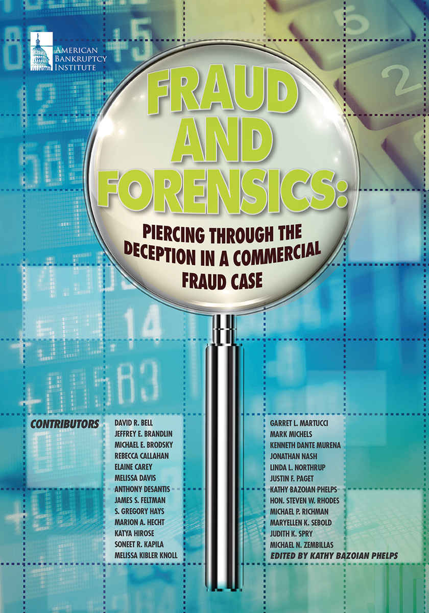 Fraud And Forensics Piercing Through The Deception In A Commercial Fraud Case Phelps