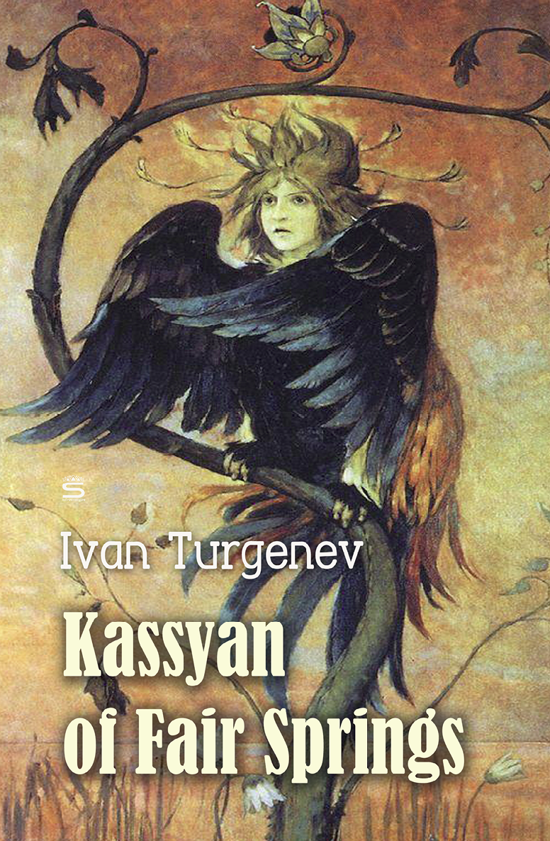 Kassyan Of Fair Springs Turgenev Stories Ivan Turgenev