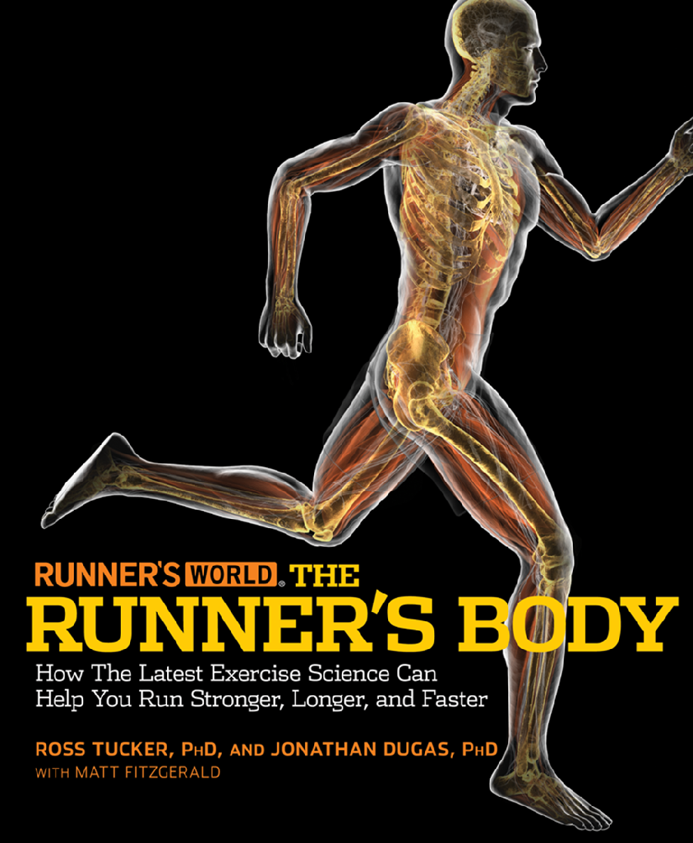 Runners World The Runners Body Ross Tucker Jonathan Dugas Matt Fitzgerald