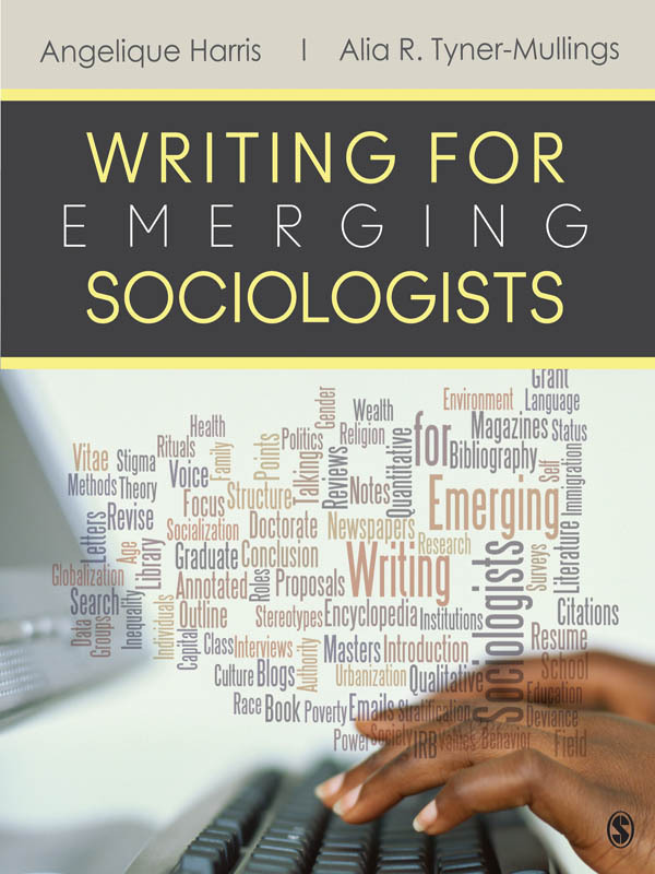 Writing For Emerging Sociologists Tynermullings Alia R Harris