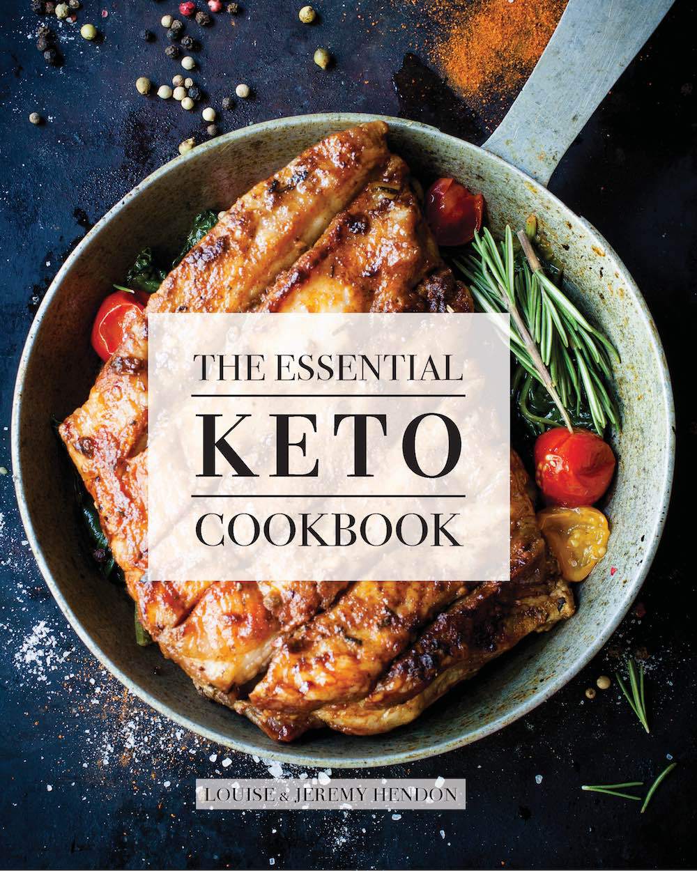 The Essential Keto Cookbook 105 Ketogenic Diet Recipes For Weight Loss Energy And Rejuvenation Including Keto Meal Plan And Food List Hendon