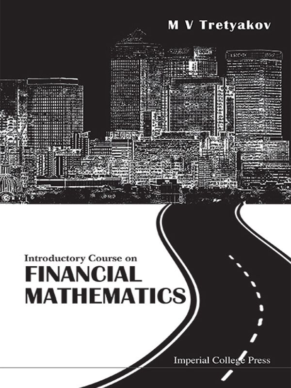 Introductory Course On Financial Mathematics M V Tretyakov