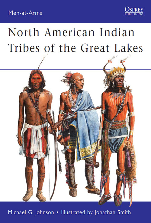 North American Indian Tribes Of The Great Lakes Michael G Johnson