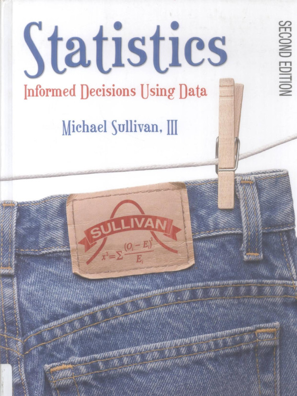 Statistics Informed Decisions Using Data 2nd Edition Michael Sullivan Iii