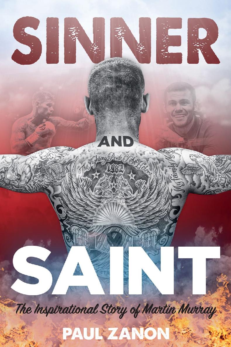Sinner And Saint The Inspirational Story Of Martin Murray Martin Murray Paul Zanon