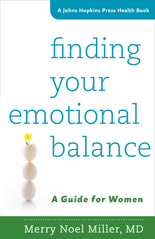Finding Your Emotional Balance A Johns Hopkins Press Health Book Merry Noel Miller