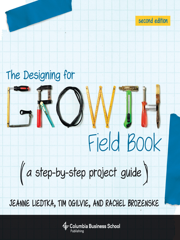 The Designing For Growth Field Book Jeanne Liedtka