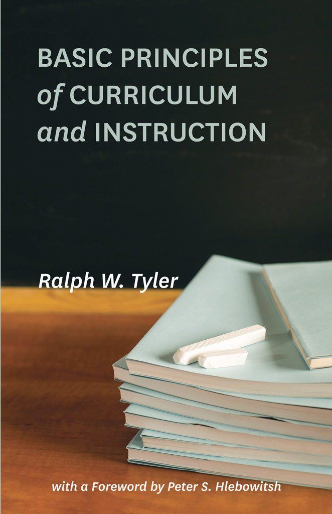Basic Principles Of Curriculum And Instruction Ralph W Tyler