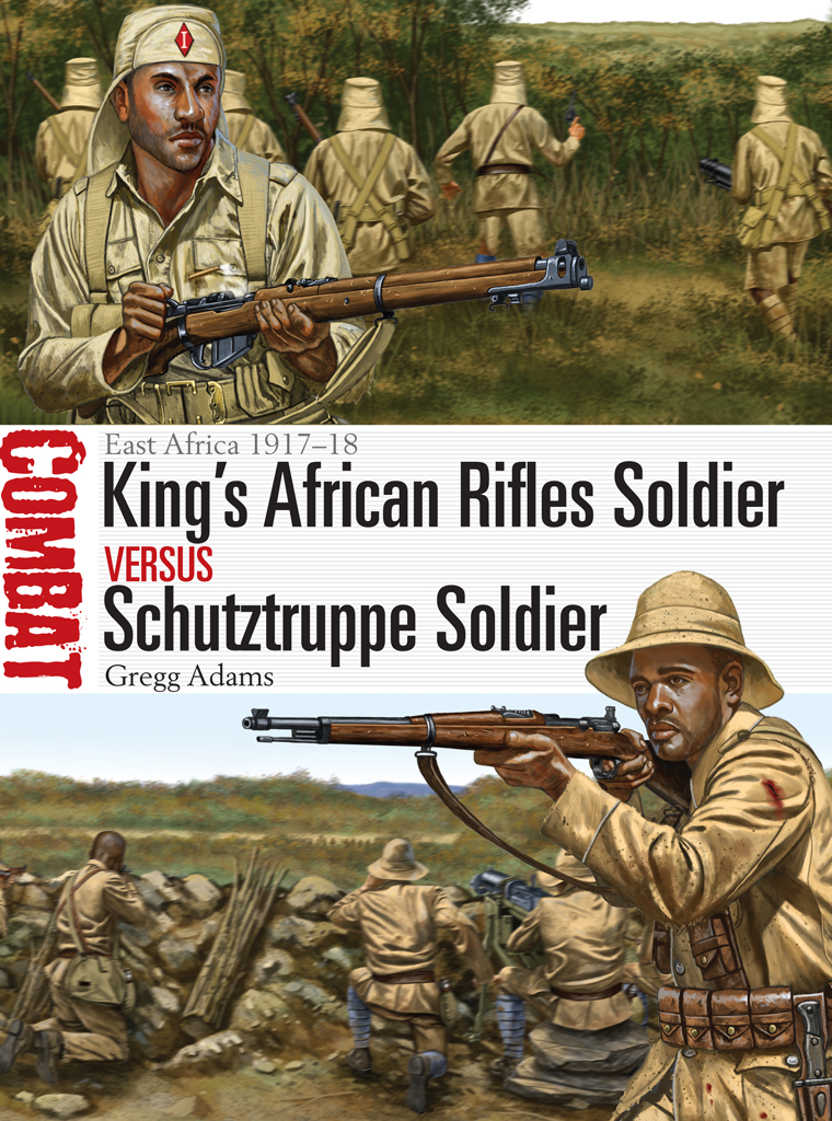 Kings African Rifles Soldier Vs Schutztruppe Soldier Gregg Adams