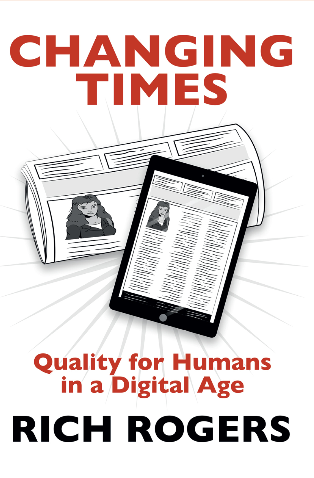 Changing Times Quality For Humans In A Digital Age Rogers Rich