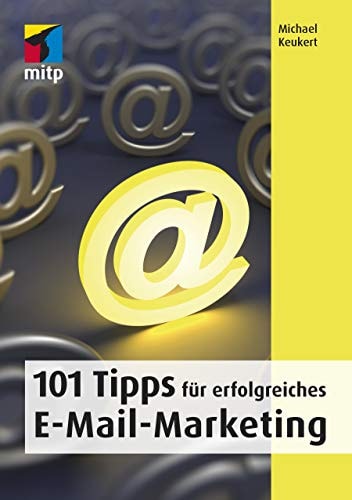 101 Tipps Fr Erfolgreiches Emailmarketing Michael Keukert