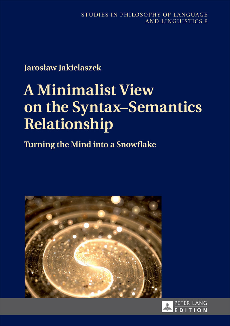 A Minimalist View On The Syntaxsemantics Relationship Jakielaszek