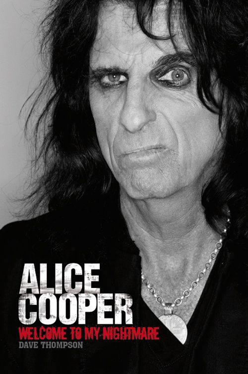 Alice Cooper Welcome To My Nightmare Dave Thompson