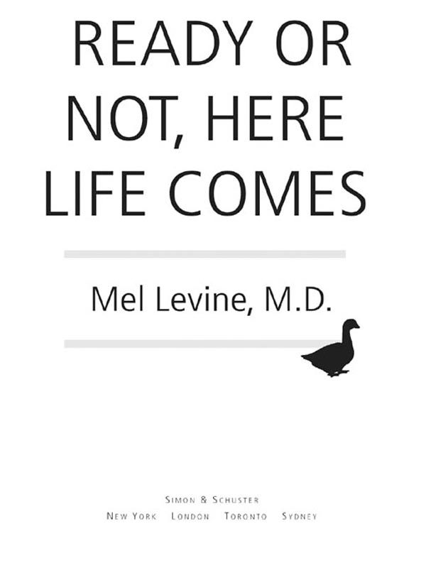 Ready Or Not Here Life Comes Mel Levine