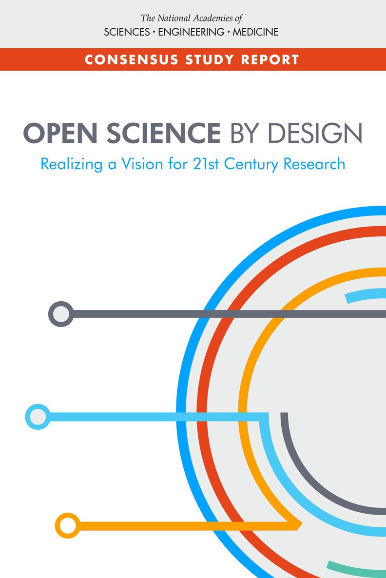 Open Science By Design National Academies Of Sciences Engineering Medicine