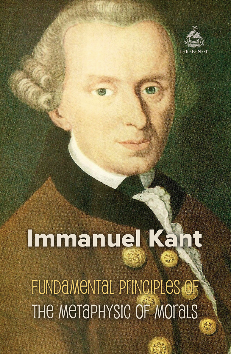 Fundamental Principles Of The Metaphysic Of Morals World Classics Immanuel Kant