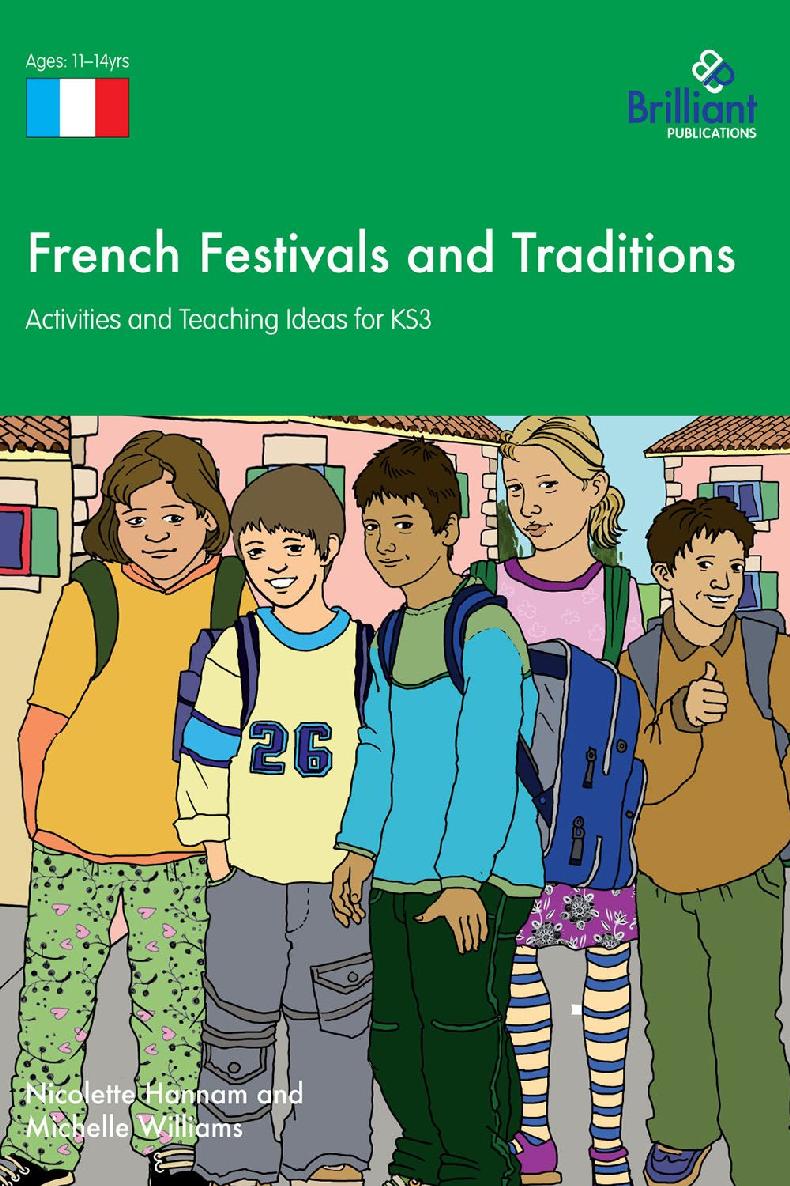 French Festivals And Traditions Ks3 Nicolette Hannam Michelle Williams