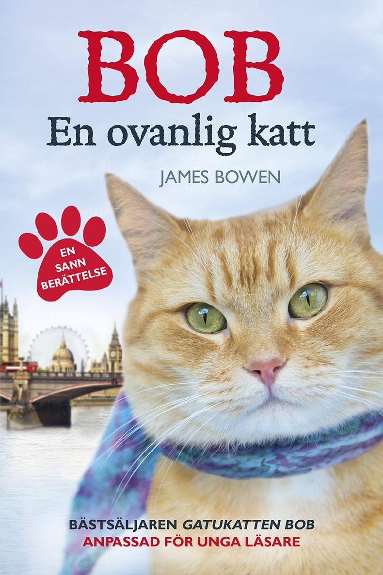Bob En Ovanlig Katt James Bowen