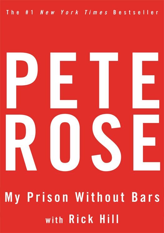Pete Rose My Prison Without Bars Rick Hill